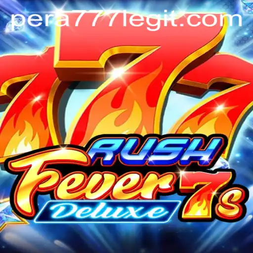 RushFever7sDeluxe: A Thrilling Game Experience with Pera777