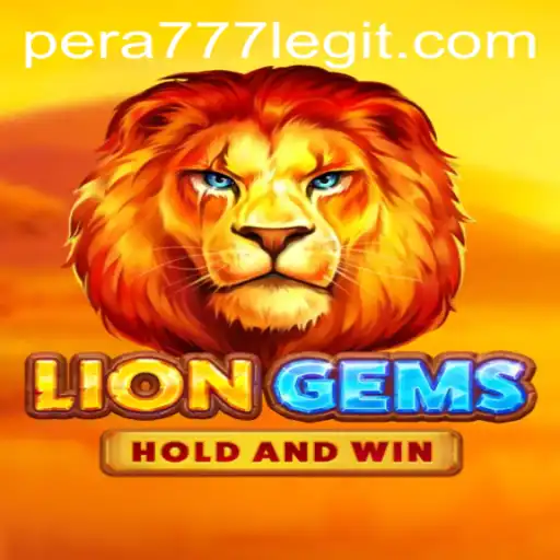 Exploring the Thrilling World of LionGems and Pera777